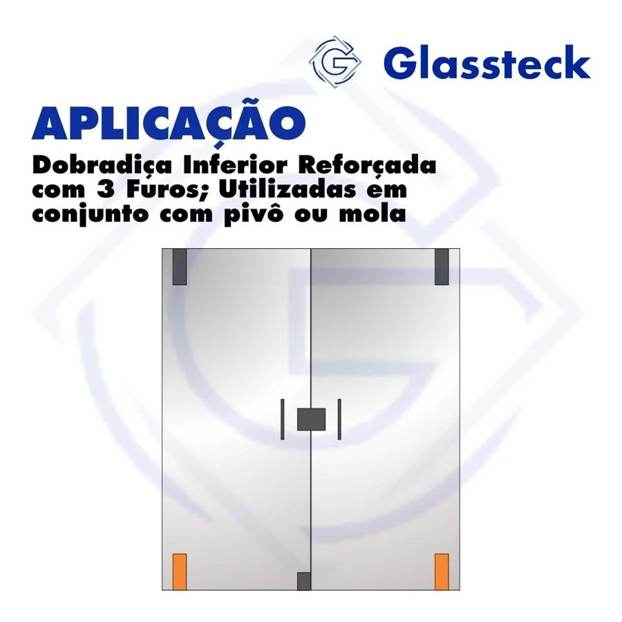 Dobradiça Inferior Reforçada com 3 Furos; Utilizadas em conjunto com pivô ou mola -2