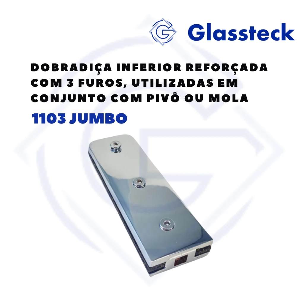 Dobradiça Inferior Reforçada com 3 Furos; Utilizadas em conjunto com pivô ou mola